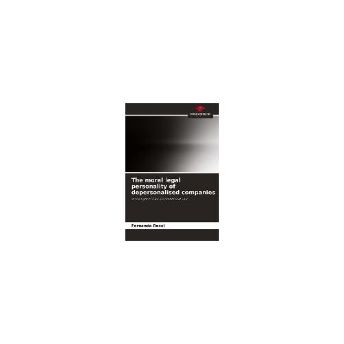 The Moral Legal Personality Of Depersonalised Companies