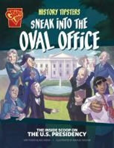 History Tipsters Sneak Into The Oval Office