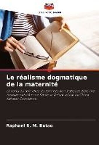 Le Réalisme Dogmatique De La Maternité