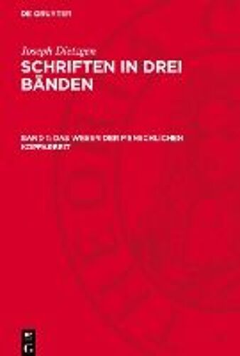 Schriften In Drei Bänden, Band 1, Das Wesen Der Menschlichen Kopfarbeit