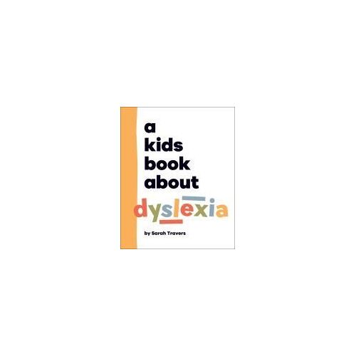 A Kids Book About Dyslexia