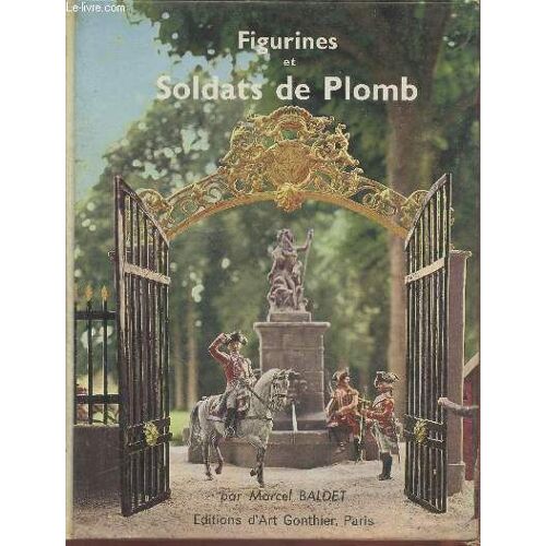 Figurines Et Soldats De Plomb (Collection : Encyclopédie Curieuse)