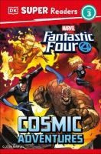 Dk Super Readers Level 3 Marvel Fantastic Four Cosmic Adventures