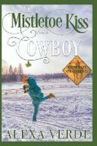 No Mistletoe Kiss For A Cowboy