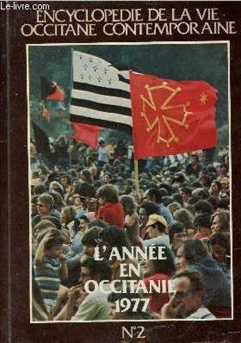 L Année En Occitanie 1977 - L Encyclopédie De La Vie Occitane Contemporaine N°2.