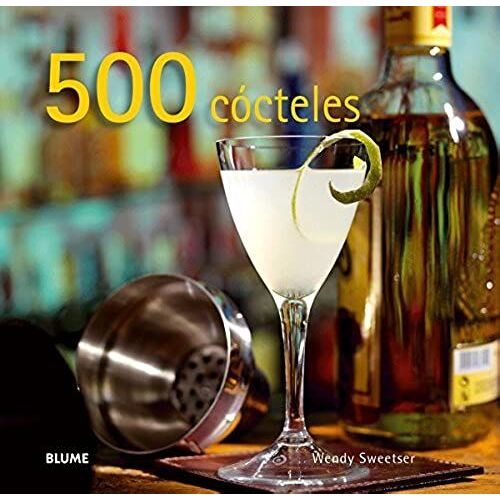 Sweetser, W: 500 Cócteles