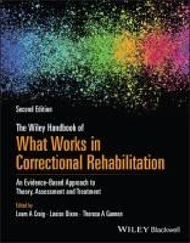 The Wiley Handbook Of What Works In Correctional Rehabilitation