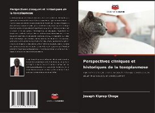Perspectives Cliniques Et Historiques De La Toxoplasmose