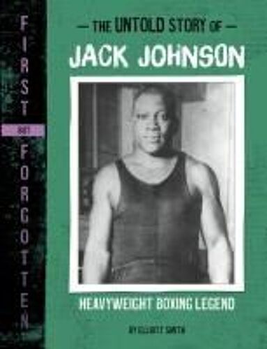The Untold Story Of Jack Johnson