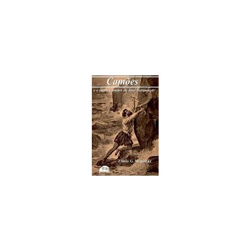 Camões E O Outro Camões De José Saramago