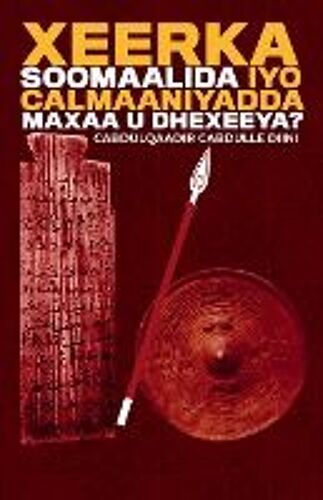 Xeerka Soomaalida Iyo Calmaaniyadda Maxaa U Dhexeeya?