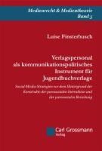 Verlagspersonal Als Kommunikationspolitisches Instrument Für Jugendbuchverlage