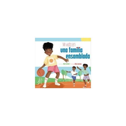 Mi Vida En Una Familia Ensamblada