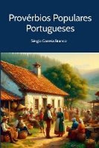 Provérbios Populares Portugueses
