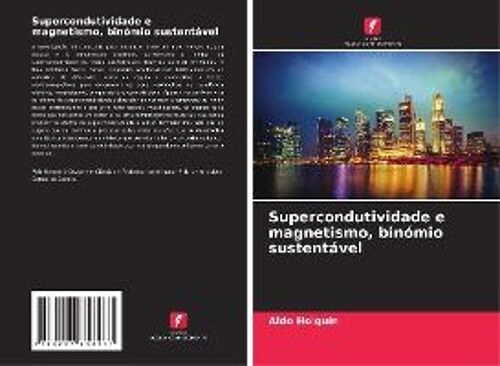 Supercondutividade E Magnetismo, Binómio Sustentável