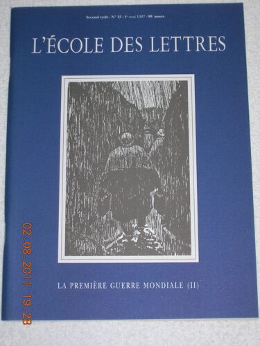 L'école Des Lettres - Second Cycle - 1er Mai 1997 -  N° 13 : La Littérature Et La Première Guerre Mondiale (I I ) : Le Silence Des Peintres- Artistes Face À La Guerre..