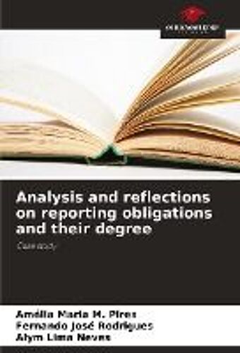 Analysis And Reflections On Reporting Obligations And Their Degree
