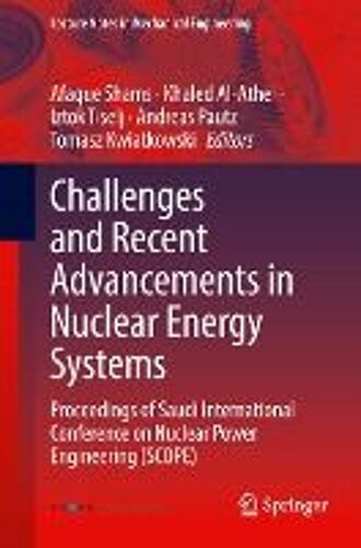 Challenges And Recent Advancements In Nuclear Energy Systems