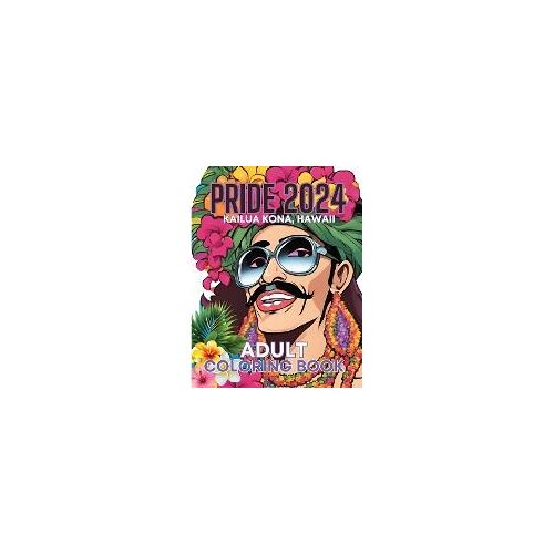 Pride 2024 Kailua Kona, Hawaii Adult Coloring Book