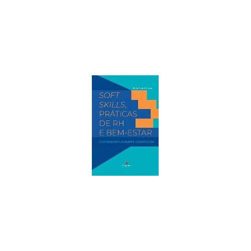Soft Skills, Práticas De Rh E Bem-Estar