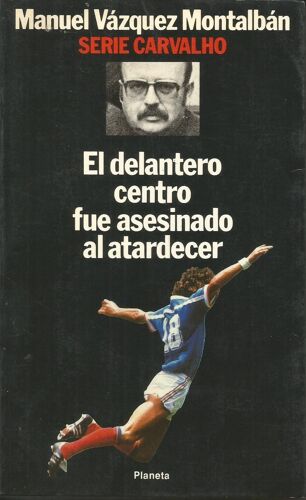 El Delantero Centro Fue Asesinado Al Atardecer