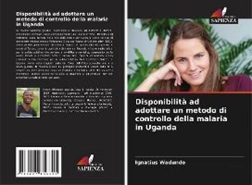 Disponibilità Ad Adottare Un Metodo Di Controllo Della Malaria In Uganda