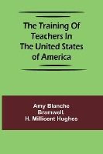 The Training Of Teachers In The United States Of America