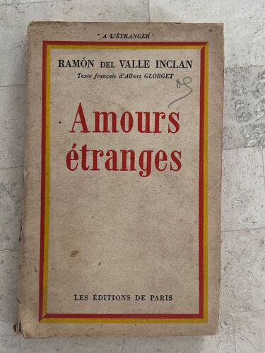 Amours Étranges, De Ramón Del Valle Inclan 