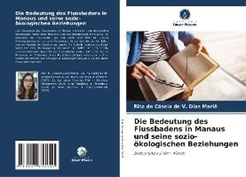 Die Bedeutung Des Flussbadens In Manaus Und Seine Sozio-Ökologischen Beziehungen
