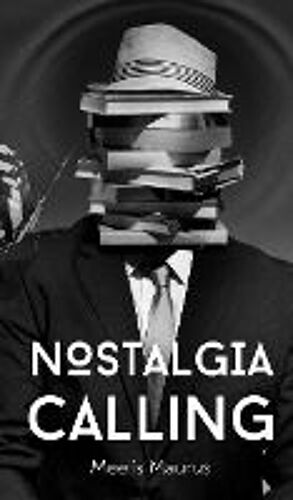Nostalgia Calling