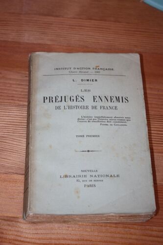 Les Préjugés Ennemis De L'histoire De France (Tome Premier)