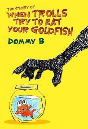 The Story Of When Trolls Try To Eat Your Goldfish