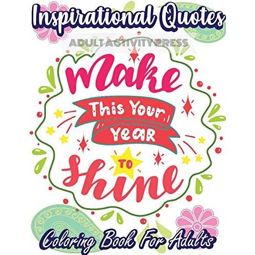Inspirational Quotes Coloring Book For Adults
