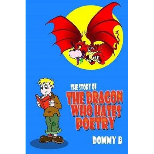 The Story Of The Dragon Who Hates Poetry