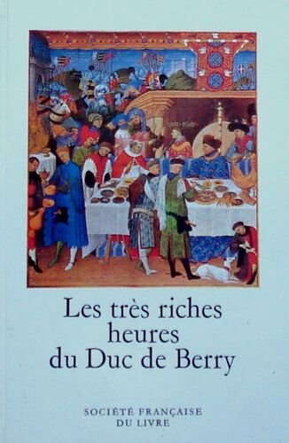 Les Très Riches Heures Du Duc De Berry Collection Orbis Pictus