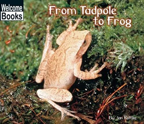 From Tadpole To Frog (How Things Grow)