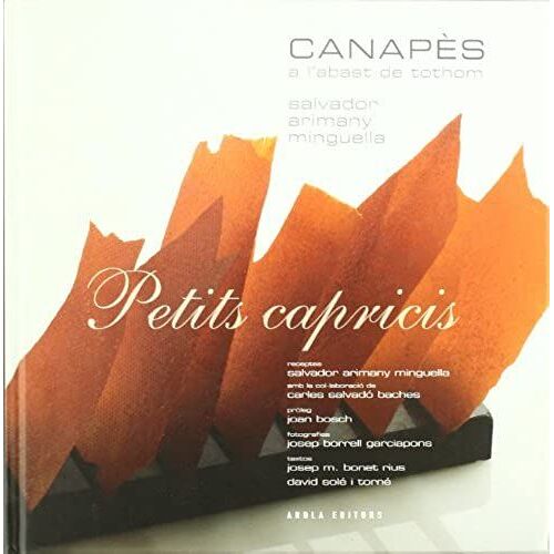 Petits Capricis : Canapès A L'abast De Tothom