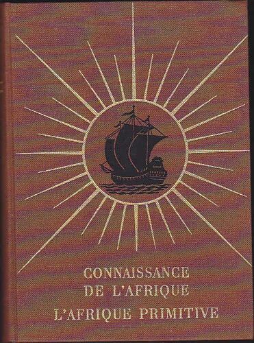Connaissance De L'afrique - L'afrique Primitive