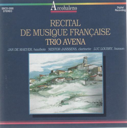 Récital De Musique Française - Trio D'anches Avena - Ibert, Canteloube, Ropartz, Françaix, Tomasi