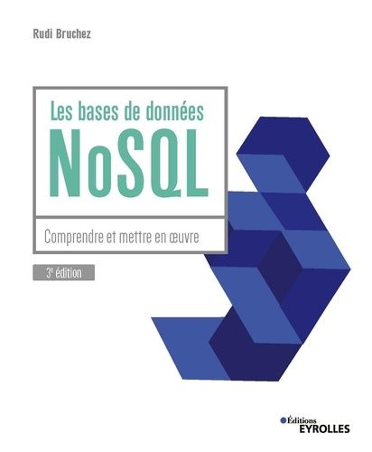 Les Bases De Données Nosql - Comprendre Et Mettre En Oeuvre