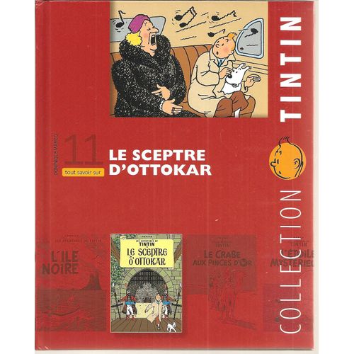 Collection Tintin N° 11 : Tout Savoir Sur " Le Sceptre D'ottokar " ( Dominique Maricq )