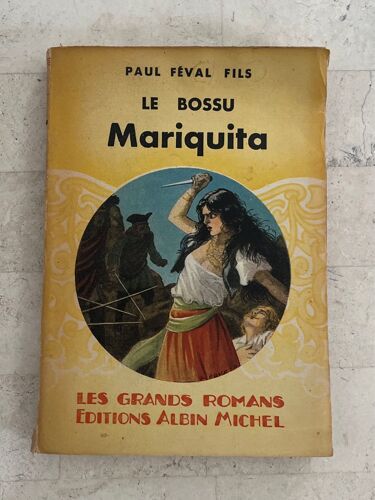 Le Bossu - Tome Iv : Mariquita - De Paul Féval Fils 