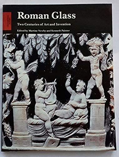 Roman Glass: Two Centuries Of Art And Invention (Society Of Antiquaries Of London)