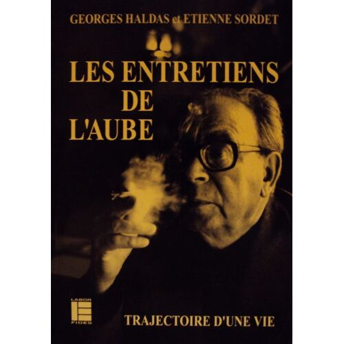 Les Entretiens De L'aube - Trajectoire D'une Vie