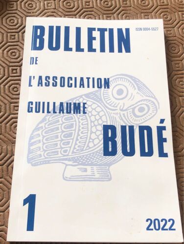 Bulletin De L’Association Guillaume Budé 2022/1
