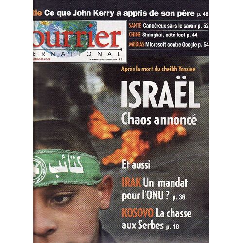 Courrier International N° 699 : Israël : Chaos Annoncé