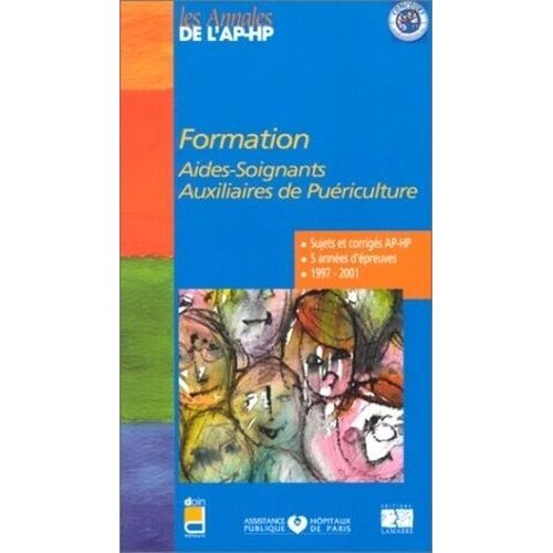 Formation - Aides-Soignants, Auxiliaires De Puériculture, Epreuves De Sélection 1997-2001