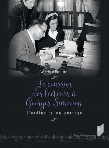 Le Courrier Des Lecteurs À Georges Simenon - L'ordinaire En Partage