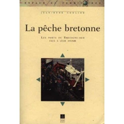 La Pêche Bretonne - Les Ports De Bretagne-Sud Face À Leur Avenir