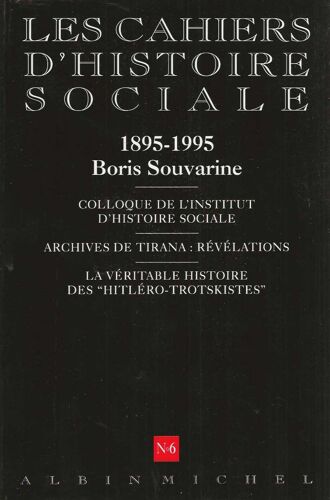 Les Cahiers D' Histoire Sociale - N° 6 - Printemps / Été 1996